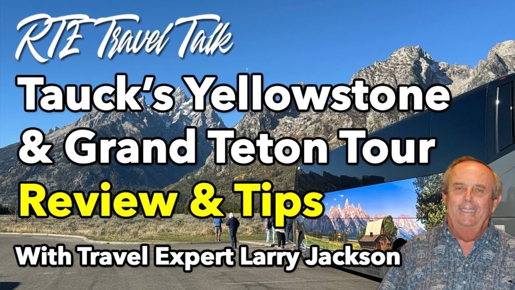 Tauck Tours Best of Yellowstone & Grand Teton National Parks